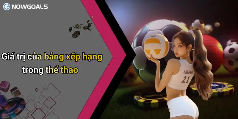 Giá trị của bảng xếp hạng trong thể thao