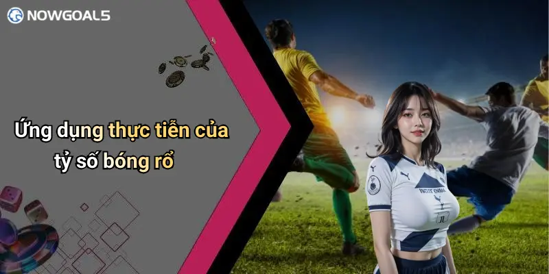 Ứng dụng thực tiễn của tỷ số bóng rổ