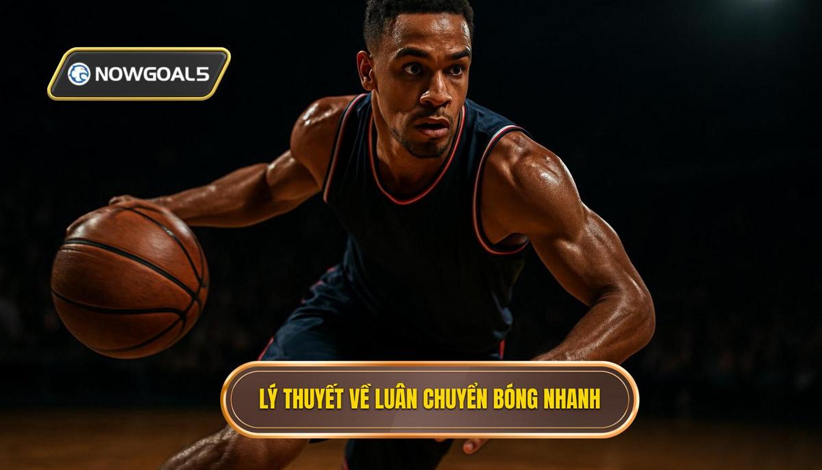 Nền Tảng Lý Thuyết của Luân chuyển Bóng Nhanh